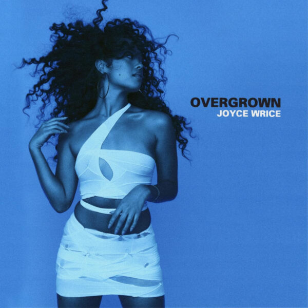 Joyce Wrice Unveils Debut Album "Overgrown"