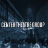 CENTER THEATRE GROUP LAUNCHES “TICKET DROP TUESDAYS”