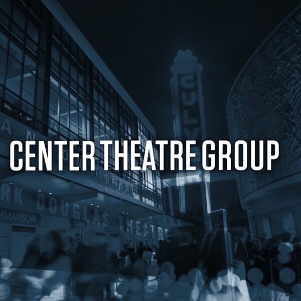 CENTER THEATRE GROUP LAUNCHES “TICKET DROP TUESDAYS”