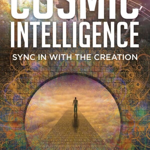 Cosmic Intelligence Secrets By Yogi Shishirendu Kumar Jha